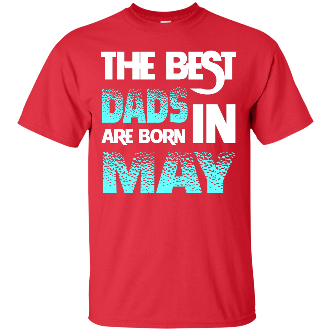 Daddy T-shirt The Best Dads Are Born In May Red
