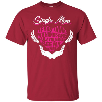 Single Mom If You Think My Hands Are Full You Should See My Heart Cardinal