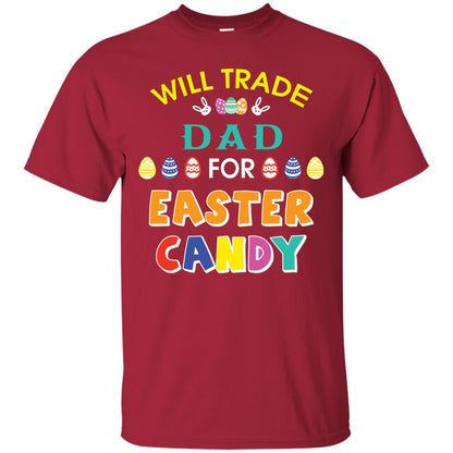 Will Trade Dad For Easter Candy Family T-shirt T-shirt For Easter Holiday Cardinal