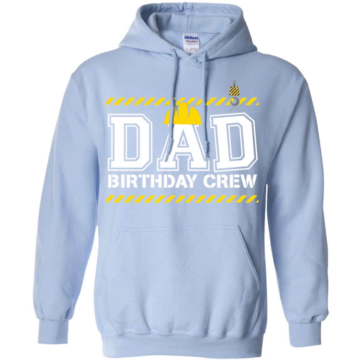 Dad Birthday Crew Construction Worker Shirt Daddy Light Blue