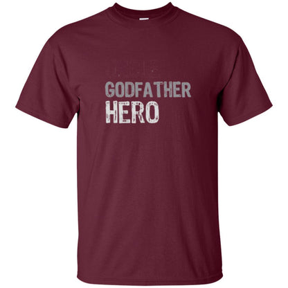 Daddy T-shirt Uncle Godfather Hero T-shirt Maroon