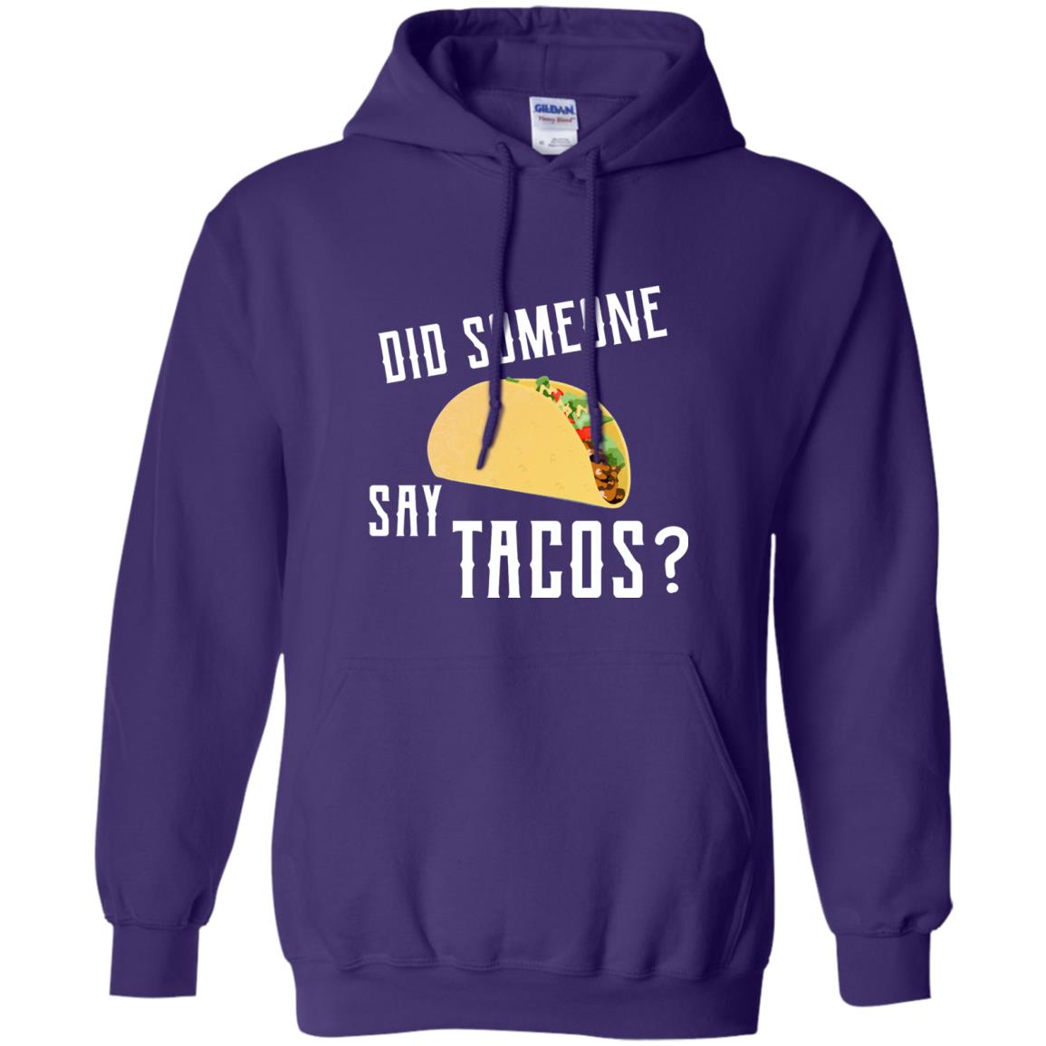Did Someone Say Tacos Taco Lover T-shirt Purple