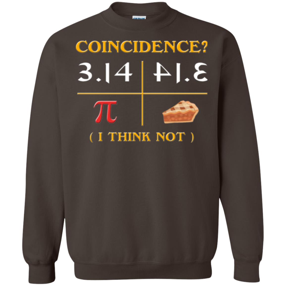 Coincidence I Think Not Pi Day T-shirt Dark Chocolate