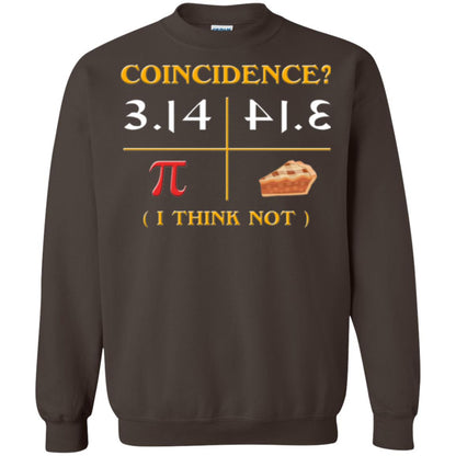 Coincidence I Think Not Pi Day T-shirt Dark Chocolate