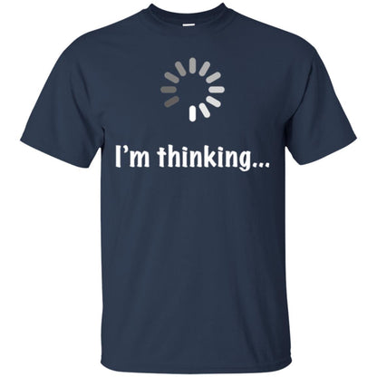 Funny T-shirt I_m Thinking Navy