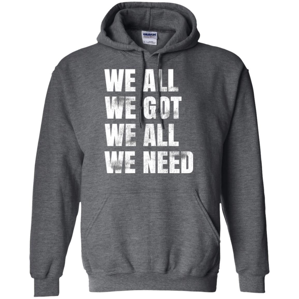 We All We Got We All We Need T-shirt Fly Eagles Dark Heather