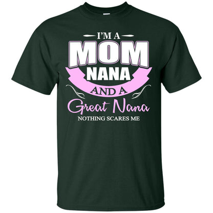 I_m A Mom Nana And A Great Nana Nothing Scares Me Shirt Forest
