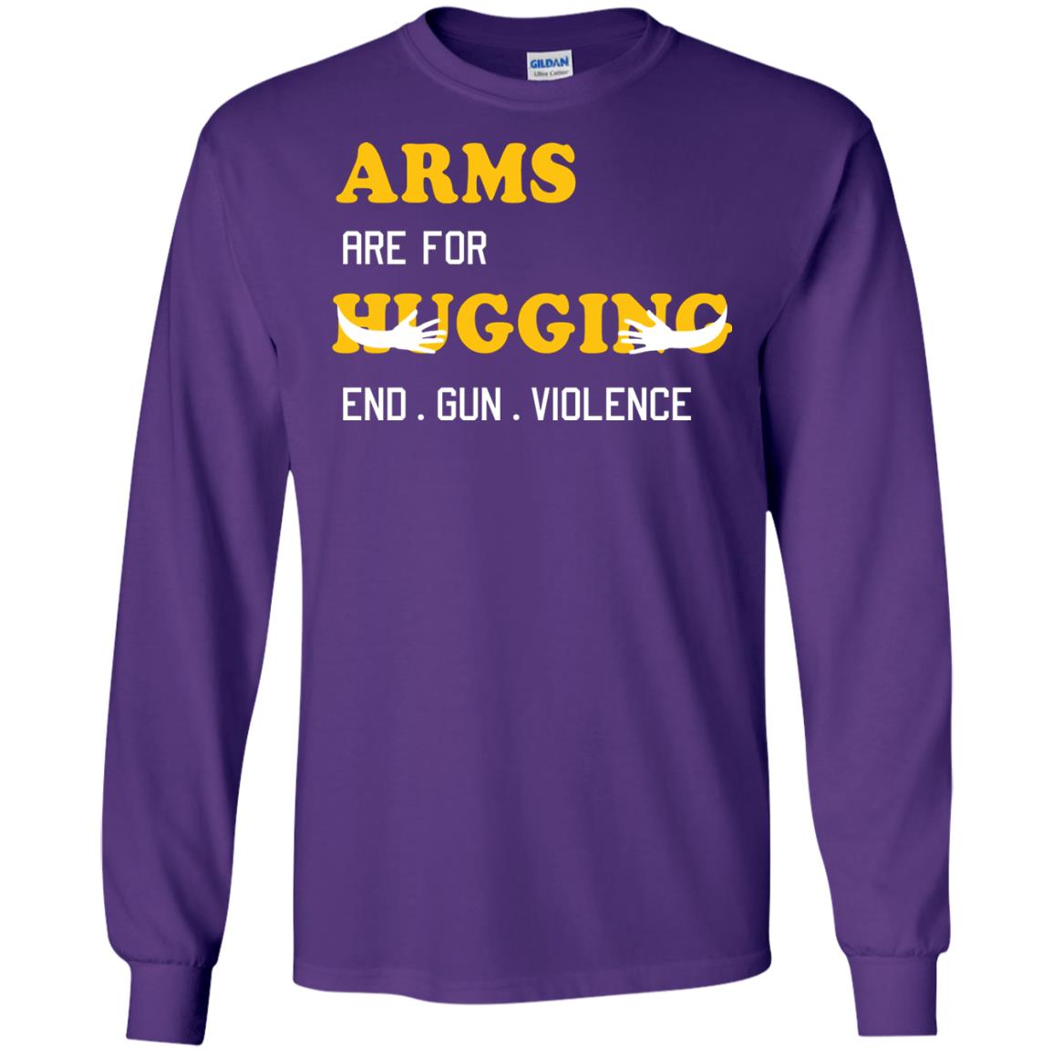 Arms Are For Hugging End Gun Violence Gun Control T-shirt Purple