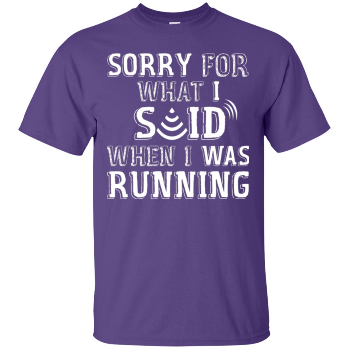 Runner T-shirt Sorry For What I Said When I Was Running Purple