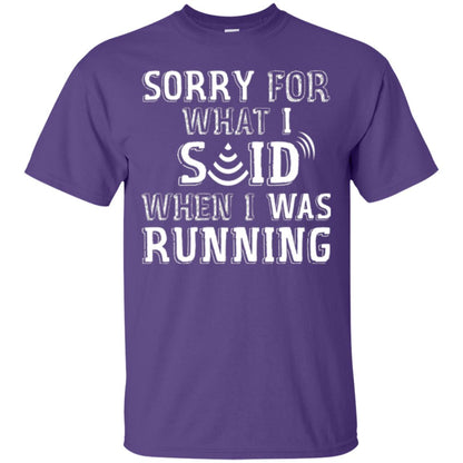 Runner T-shirt Sorry For What I Said When I Was Running Purple