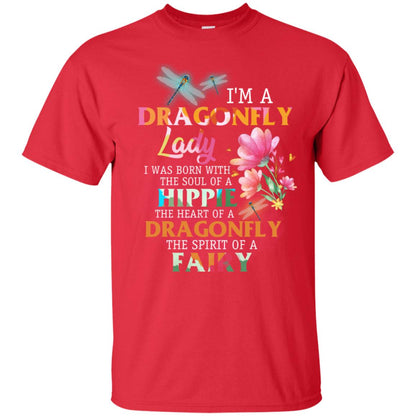 Im A Dragonfly Lady I Was Born With The Soul Of A Hippie The Heart Of A Dragonfly The Spirit Of A Fairy Red