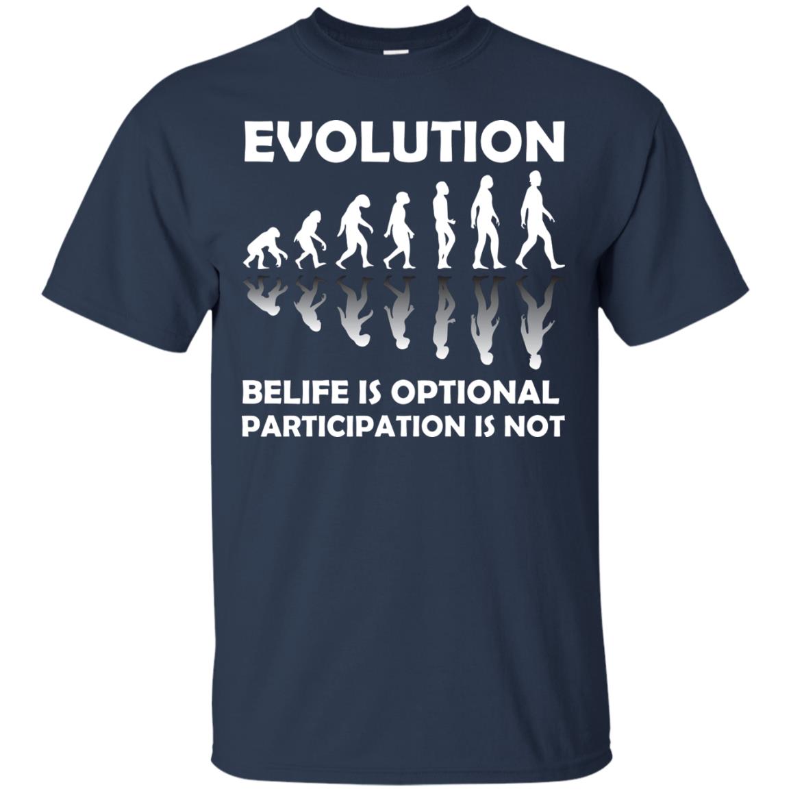 Evolution Belife Is Optional Participation Is Not Shirt Navy