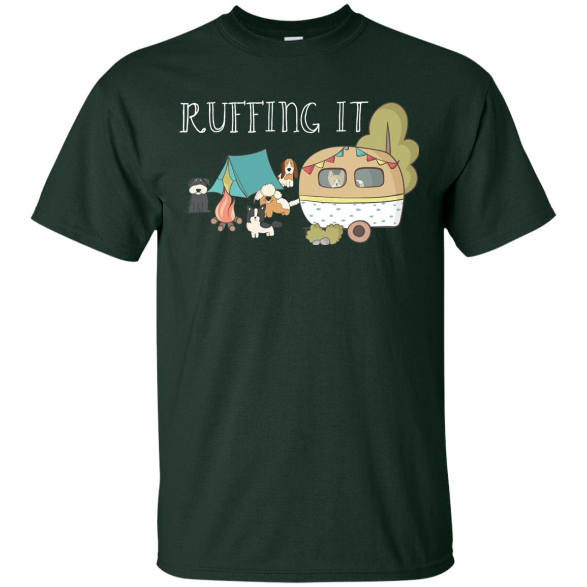 Ruffing It Camping With Dogs Camper T-shirt Forest