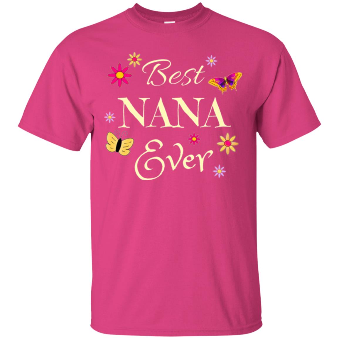 Best Nana Ever T-shirt Heliconia