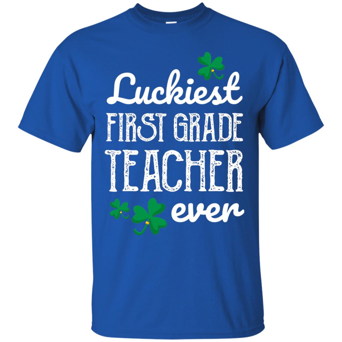 Luckiest First Grade Teacher Ever St. Patricks Day T-shirt Royal