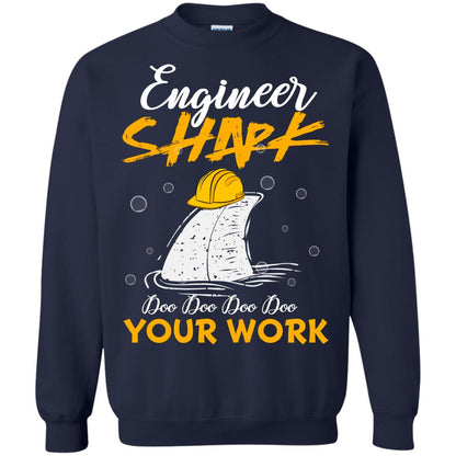 Engineer Shark Doo Doo Doo Your Work Engineering Shark Gift Shirt For Mens Or Womens Navy