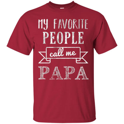 Papa T-shirt My Favorite People Call Me Papa Cardinal