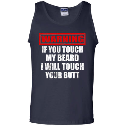 If You Touch My Beard I Will Touch Your Butt T-shirt Navy