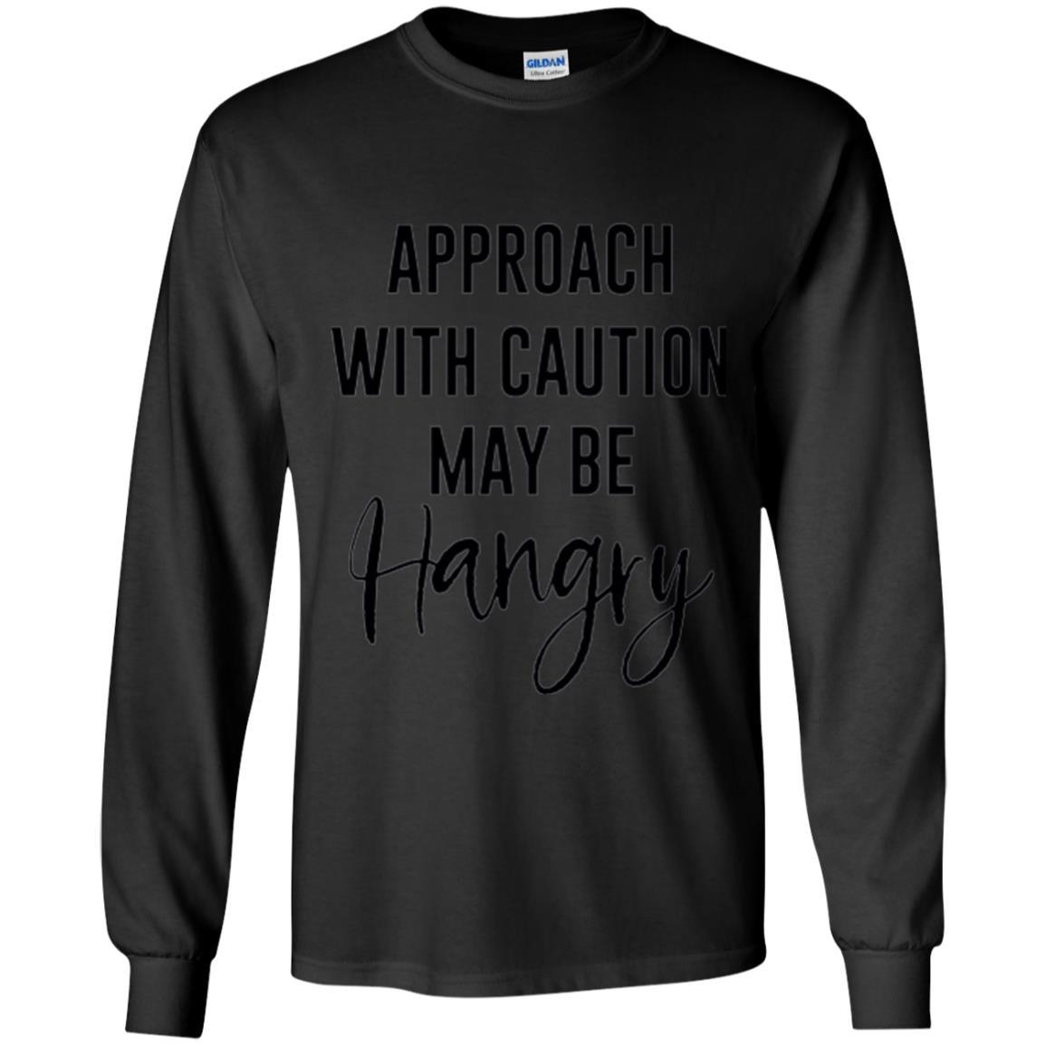 Approach With Caution Maybe Hangry T-shirt Black