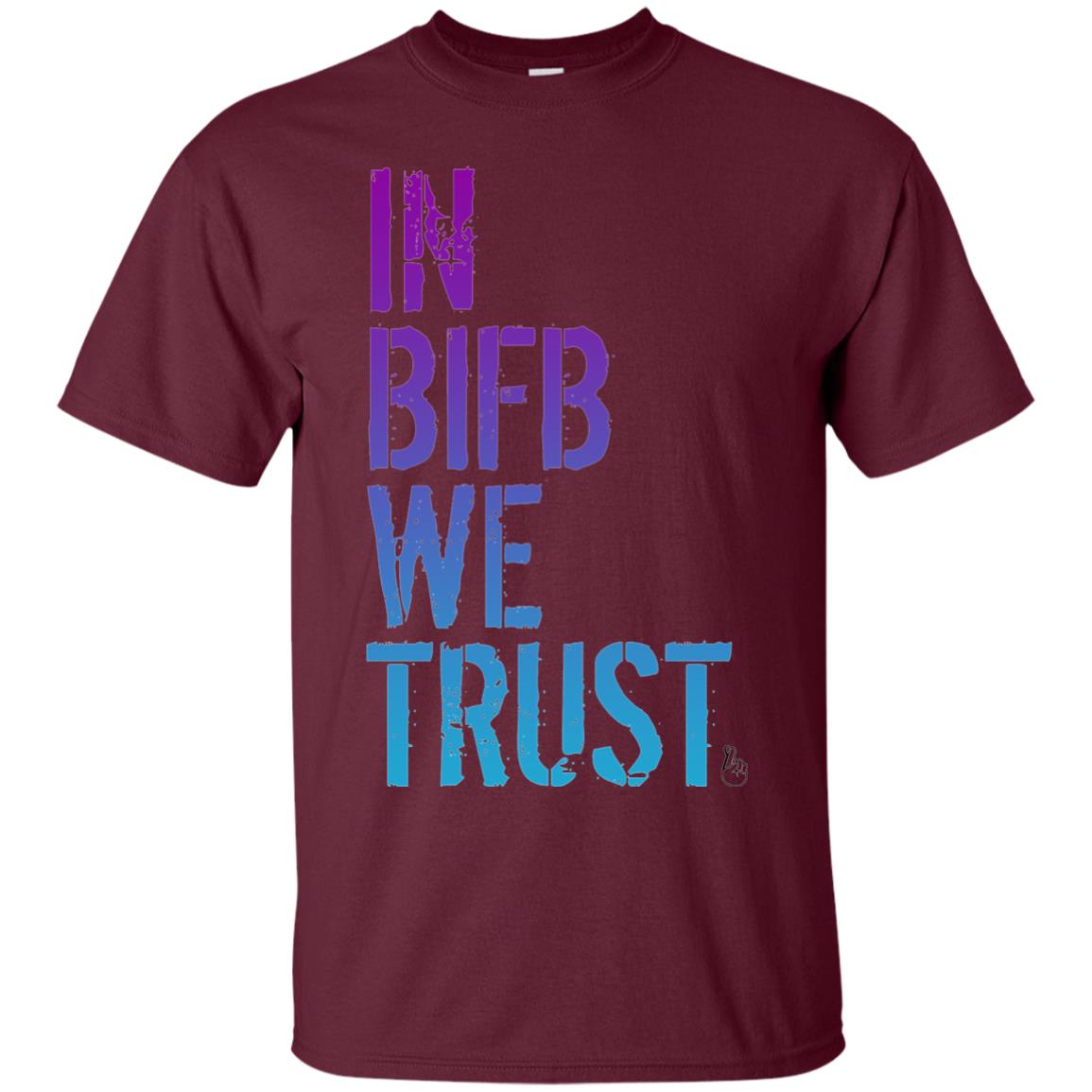 In Bifb Build We Trust T-shirt Maroon