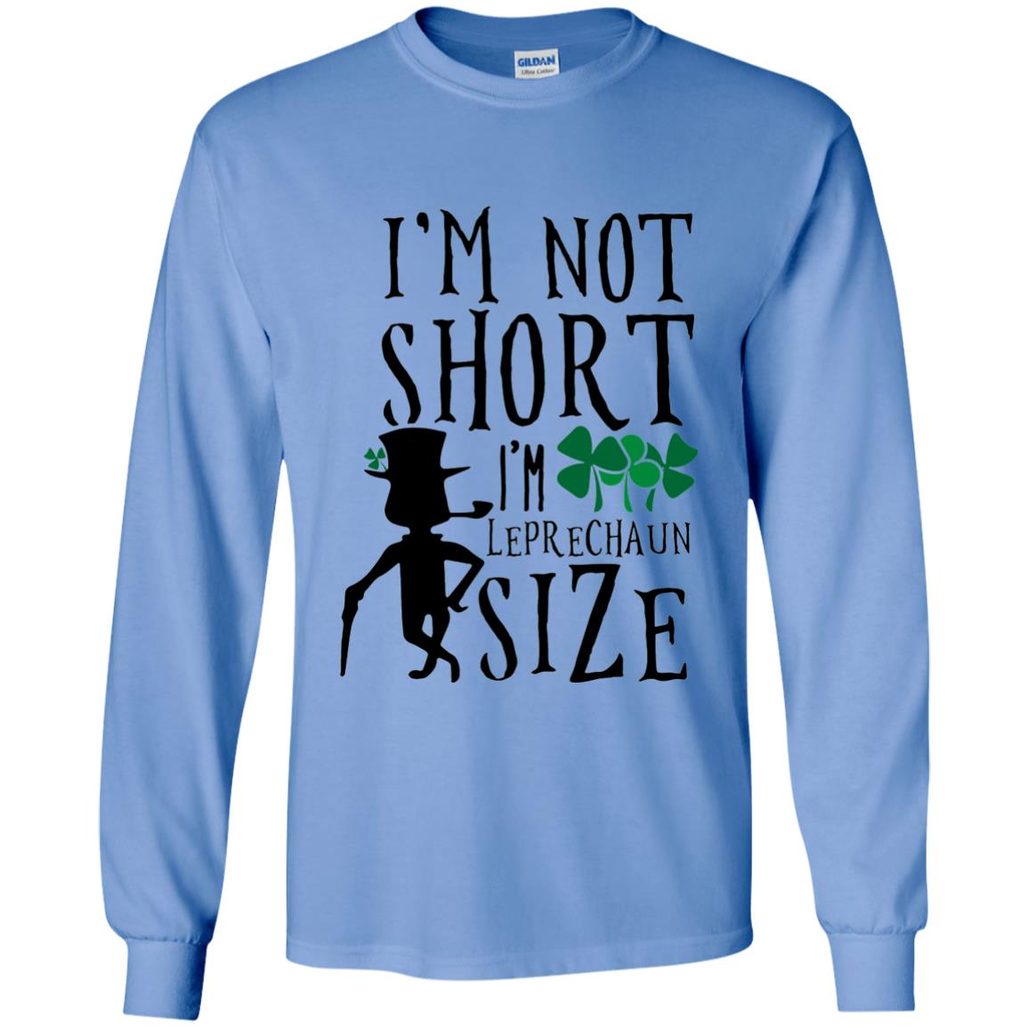 I_m Not Short Leprechaun Size Funny St Patrick_s Day T-shirt Carolina Blue
