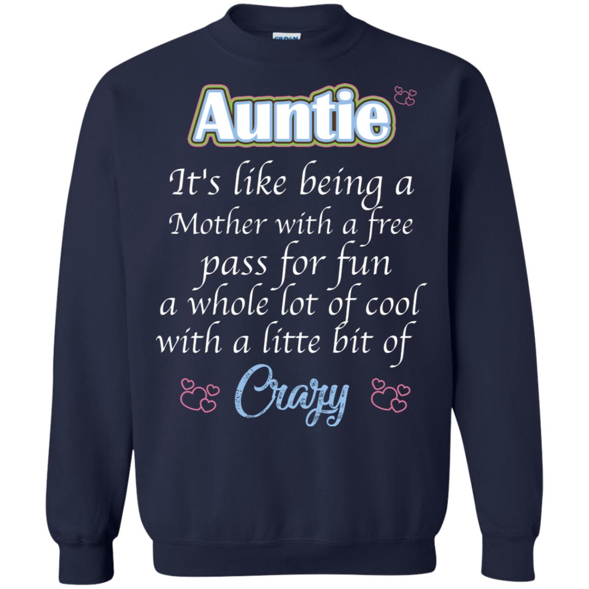 Auntie It's Like Being A Mother With A Free Pas For Fun A Whole Lot Of Cool With A Little Bit Of Crazy Navy