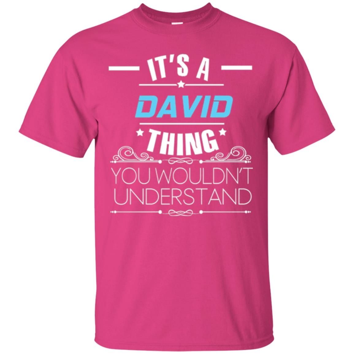 It_s A David Thing You Wouldn_t Understand T-shirt Heliconia