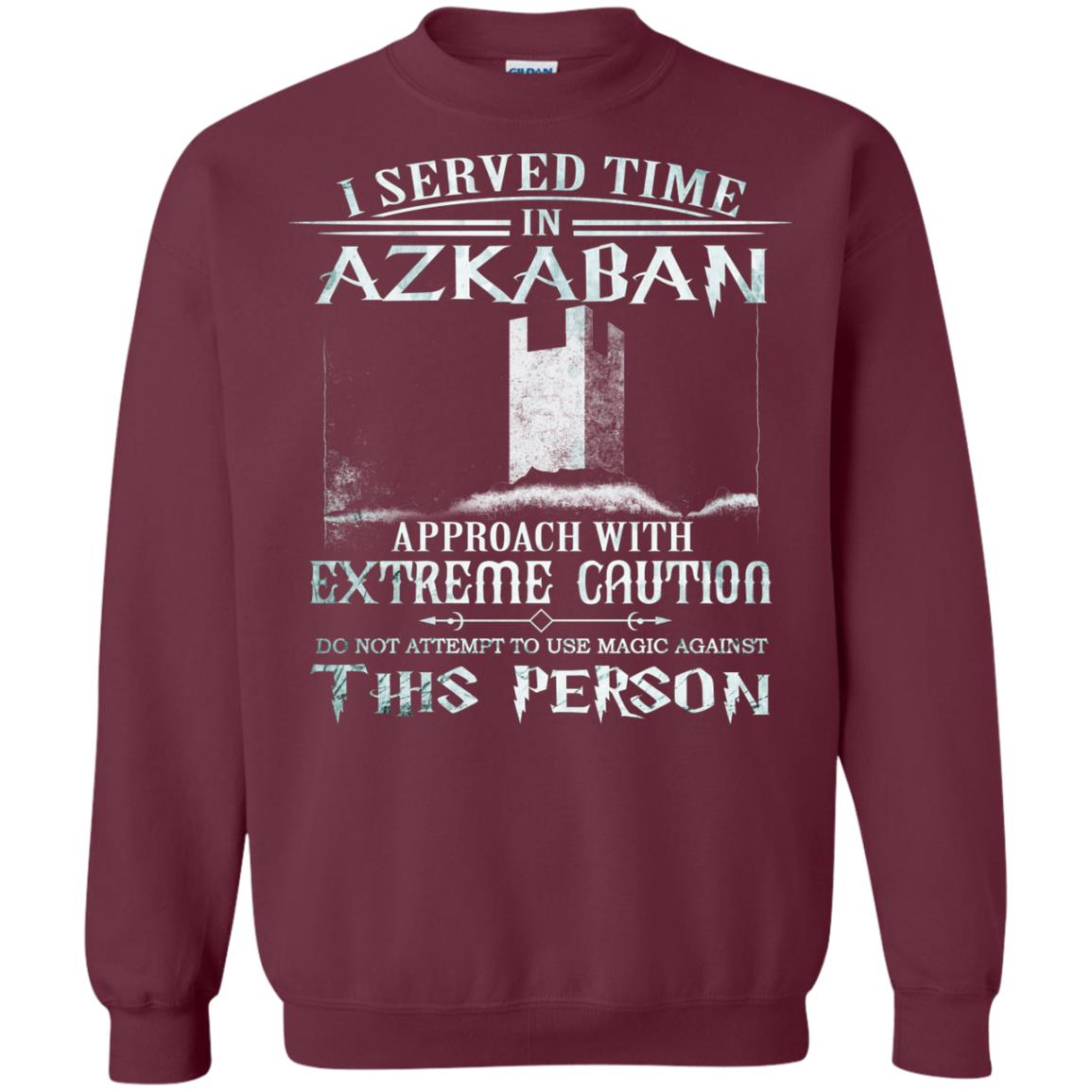 I Served Time In Azkaban Approach With Extreme Caution Harry Potter Fan T-shirt Maroon