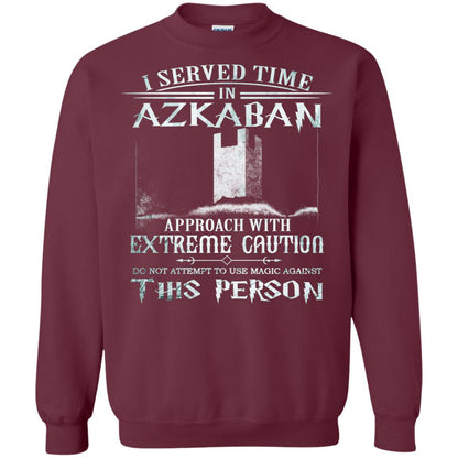 I Served Time In Azkaban Approach With Extreme Caution Harry Potter Fan T-shirt Maroon