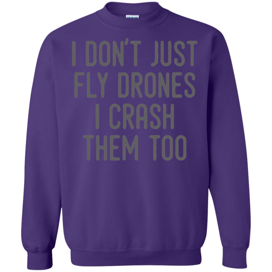 I Don't Just Fly Drones I Crash Them Too T-shirt Purple