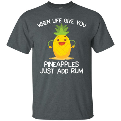 When Life Give You Pineapples Just Add Rum Shirt Dark Heather