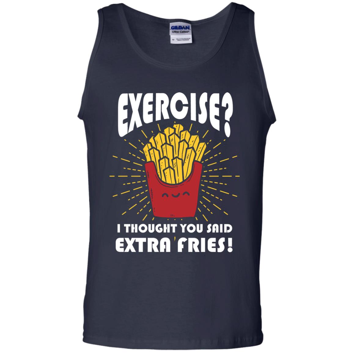 Exercise I Thought You Said Extra Fries Funny Fitness Gift Shirt For Personal Trainer Navy