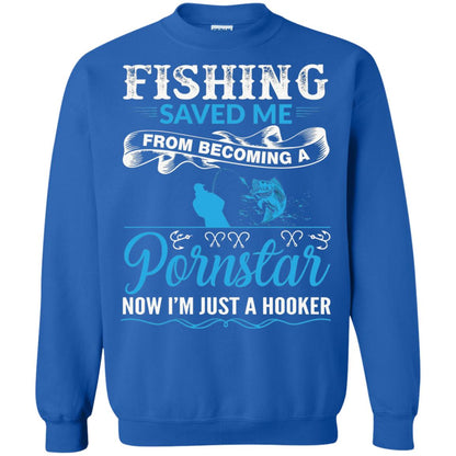 Fishing Saved Me From Becoming A Pornstar Fishing T-shirt Royal