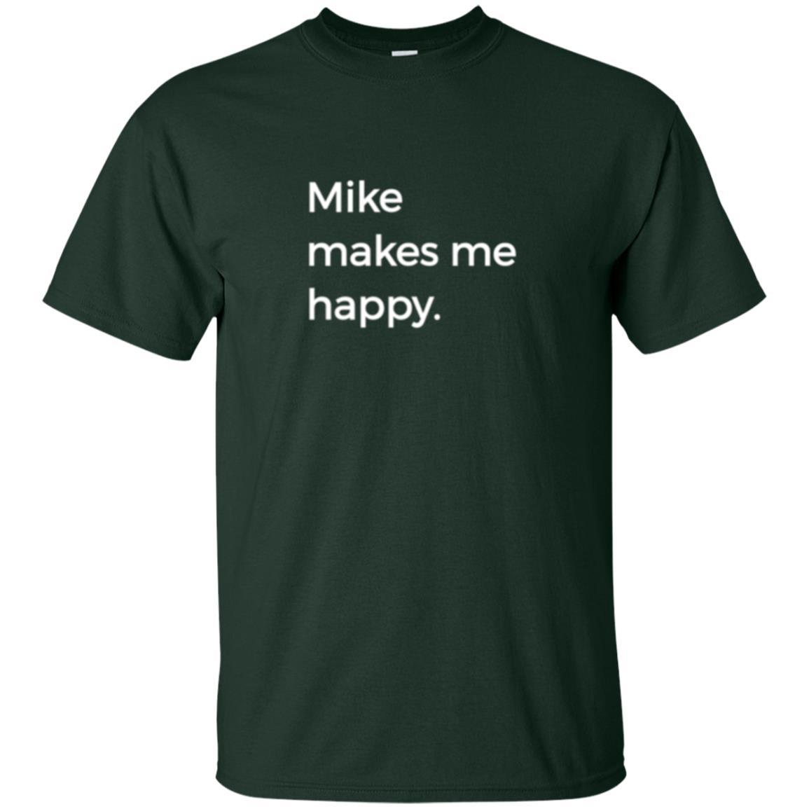 Strange Names And Things T-shirt Mike Makes Me Happy Forest Green