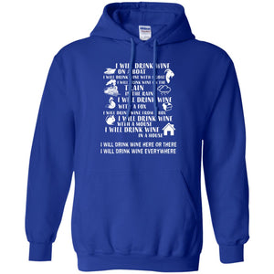 I Will Drink Wine On A Boat I Will Drink Wine Everywhere ShirtG185 Gildan Pullover Hoodie 8 oz.