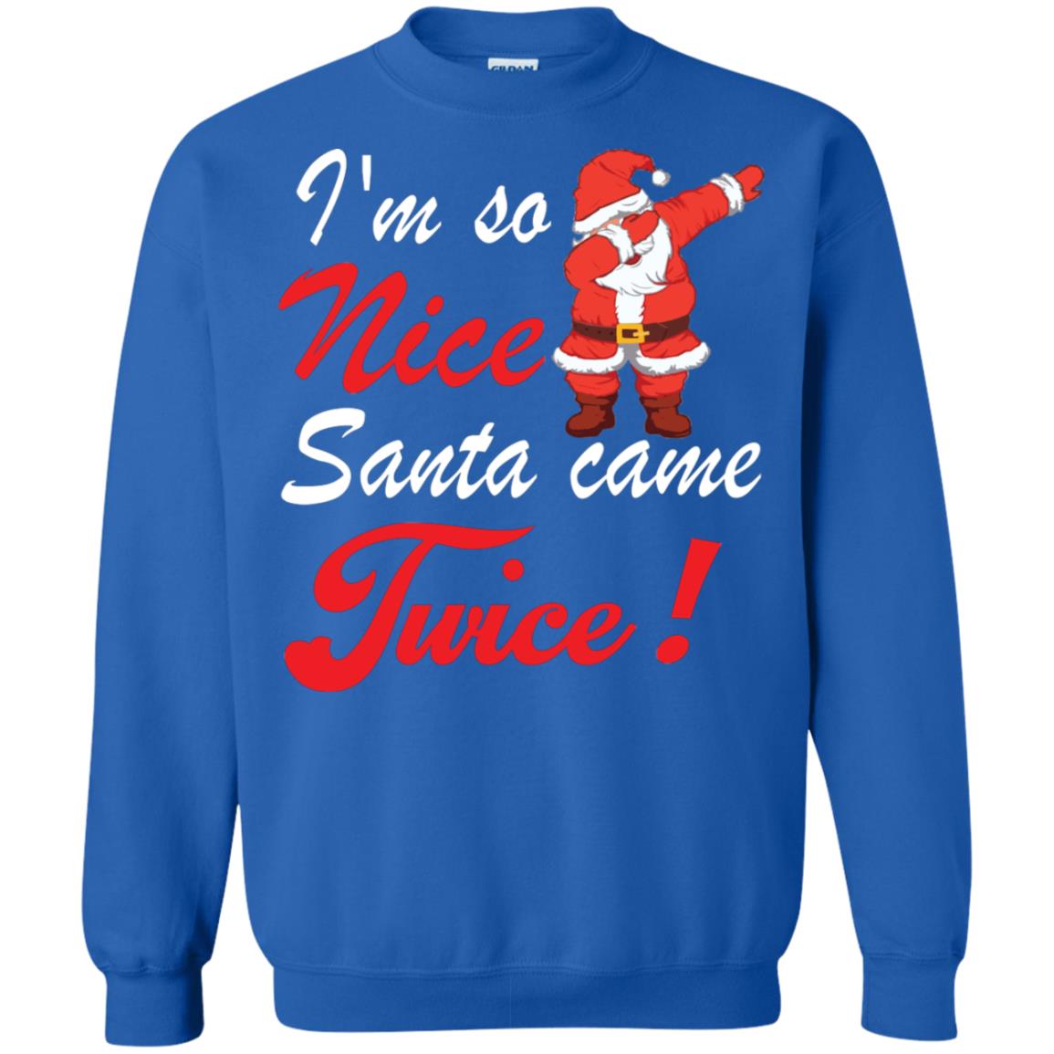 Im So Nice Santa Came Twice Gift Shirt X-mas Quote Shirt Royal
