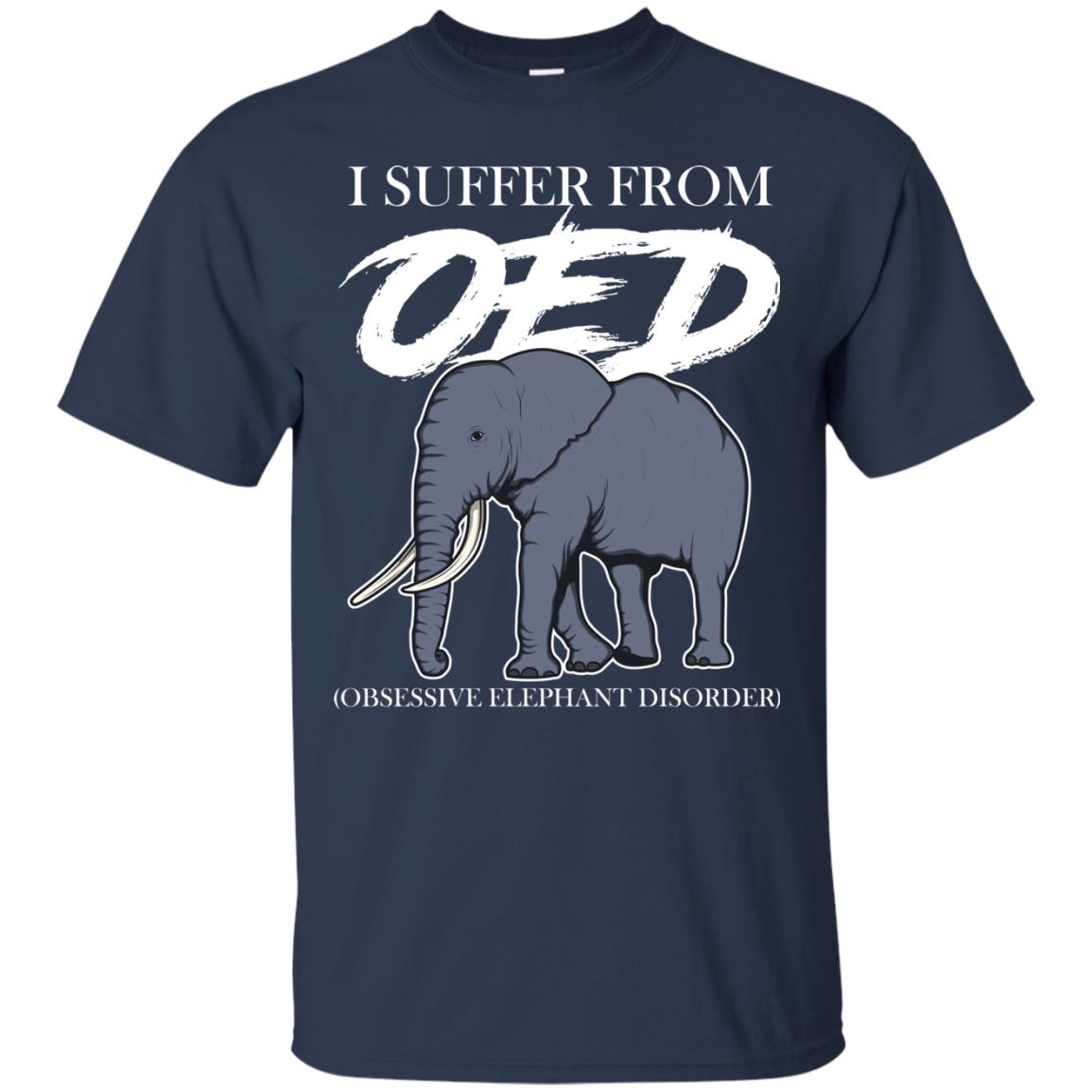 I Suffer From Oed Obsessive Elephant Disorder Funny Elephant T-shirt Navy