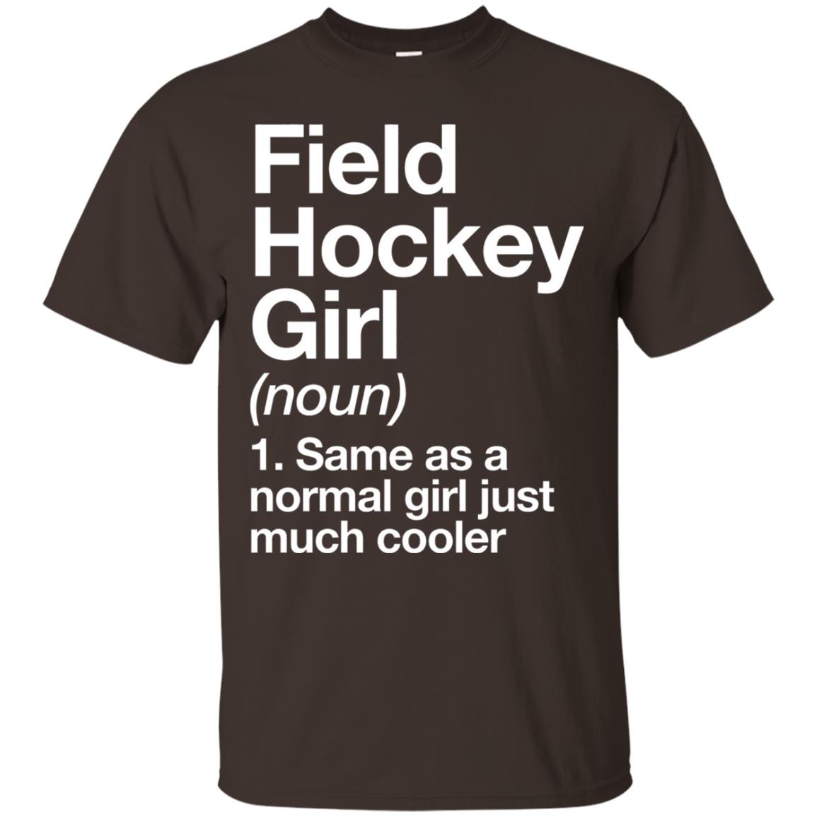 Field Hockey Girl Definition Hockey Lover T-shirt Dark Chocolate