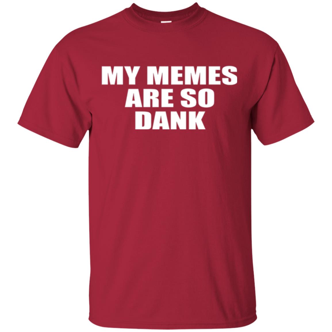 My Memes T-shirt Are So Dank Cardinal