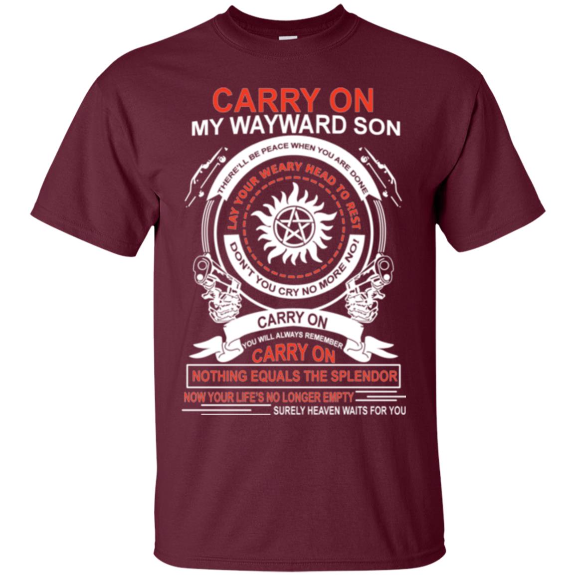 Carry On My Wayward Sonthere Will Be Place When You Are Done Maroon