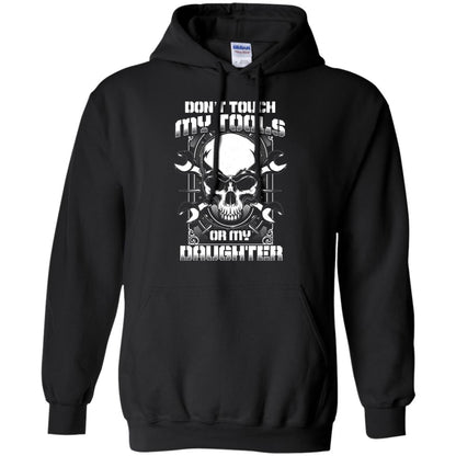 Don't Touch My Tools Or My Daughter Daddy Shirt Black