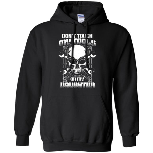 Don't Touch My Tools Or My Daughter Daddy Shirt Black