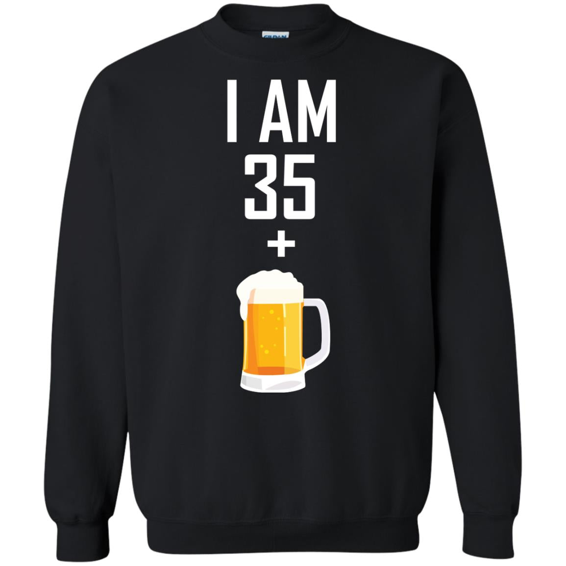 I Am 35 Plus 1 Beer 36th Birthday T-shirtG180 Gildan Crewneck Pullover Sweatshirt 8 oz.
