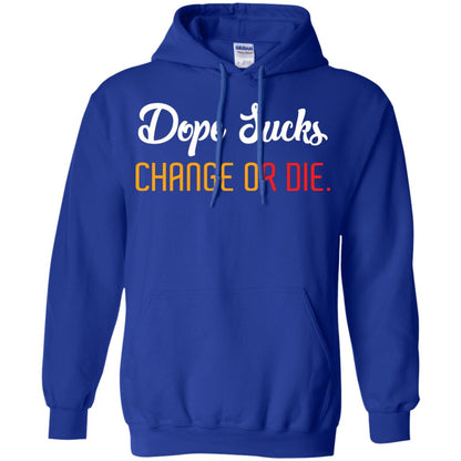 Dope Sucks Change Or Die T-shirt Royal