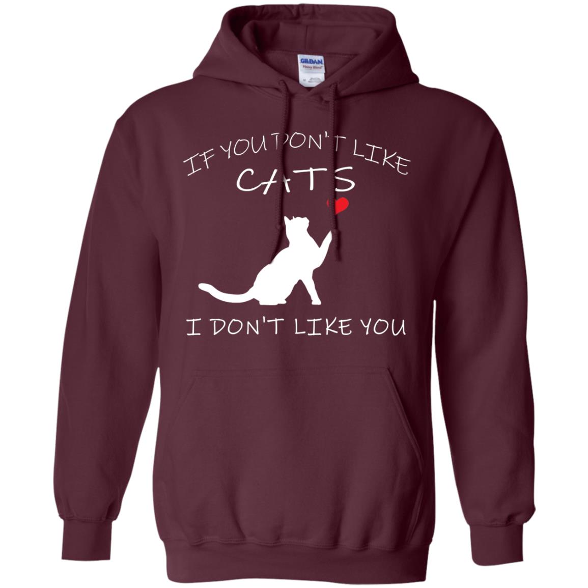 If You Don't Like Cats I Don't Like You Shirt Maroon