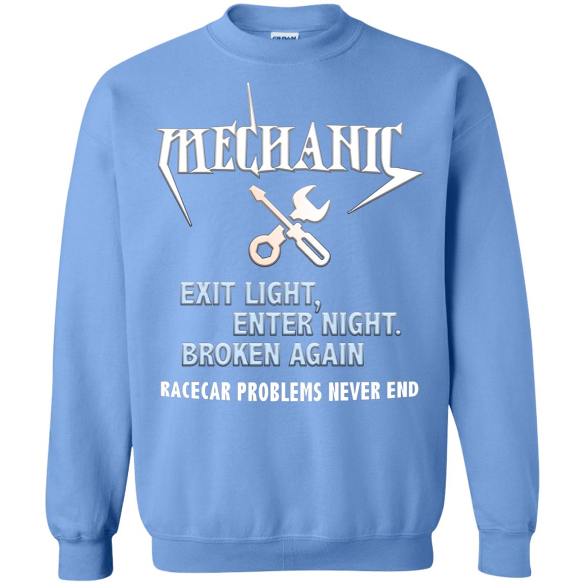 Mechanic Exit Light Enter Night Broken Again Racecar Problems Never End Carolina Blue