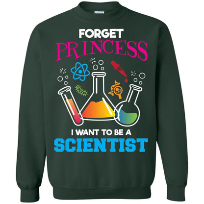 Forget Princess I Want To Be A Scientist Shirt Chemistry Forest Green