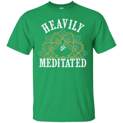 Funny Heavily Meditated Yoga Meditation T-shirt Irish Green