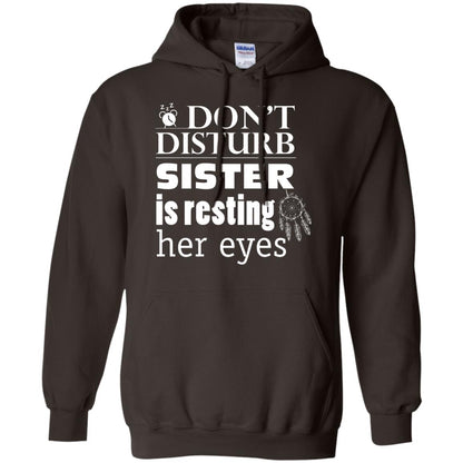 Don't Disturb Sister Is Resting Her Eyes Funny Sister Shirt Dark Chocolate