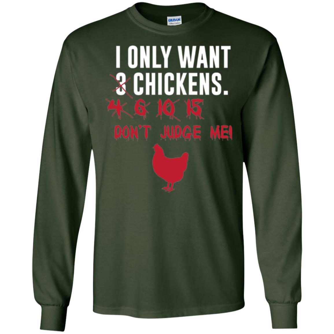 Funny Chichken Lovers T-shirt I Only Want 3 Chickens Or Forest Green